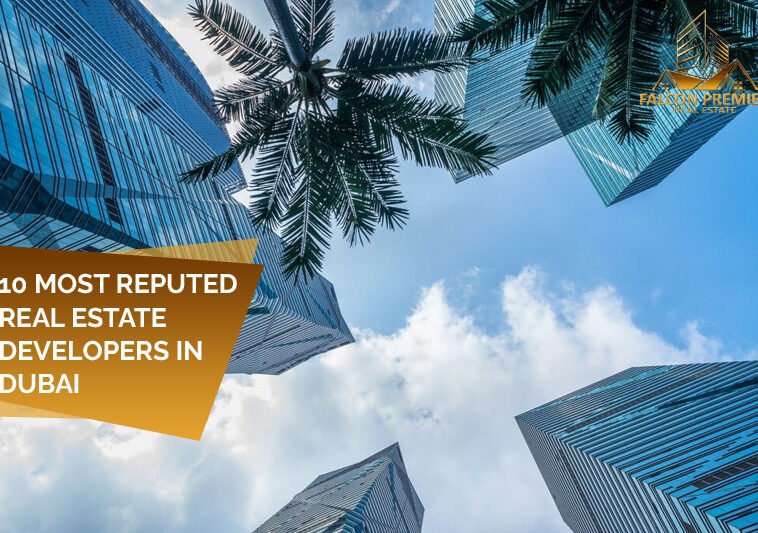 10 Most Reputed Real Estate Developers in Dubai