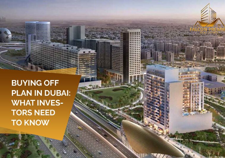 Buying Off Plan in Dubai What Investors Need To Know