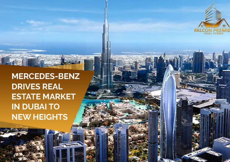 Mercedes-Benz Drives Real Estate Market in Dubai to New Heights