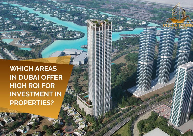 Which Areas in Dubai Offer High ROI for Investment in Properties