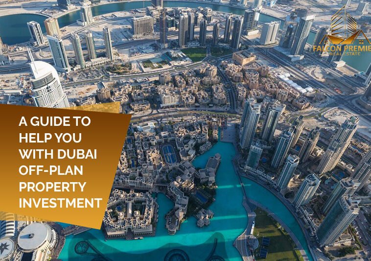 A Guide To Help You With Dubai Off-Plan Property Investment
