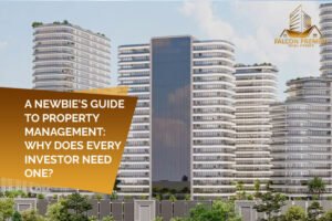 A newbie's guide to property management Why does every investor need one