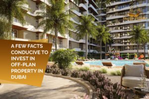 Invest in Off Plan Property in Dubai