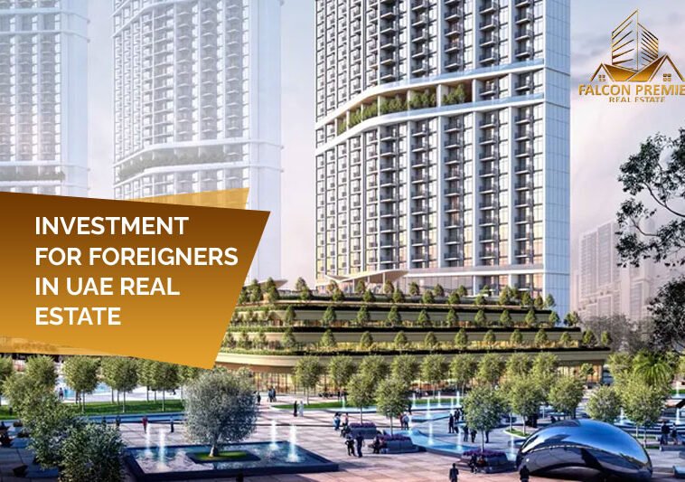 Investment for Foreigners in UAE Real Estate