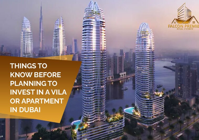 Things to Know Before Planning To Invest In a Villa or Apartment in Dubai
