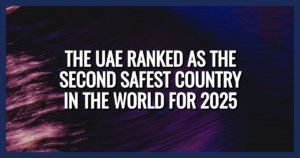 UAE 2nd Safest Country 2025